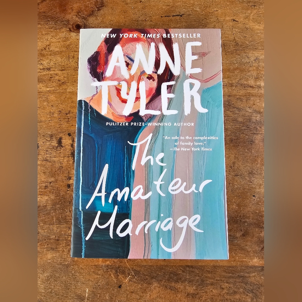 The Amateur Marriage: A Novel By Anne Tyler Pulitzer Prize Winning Author PB NEW